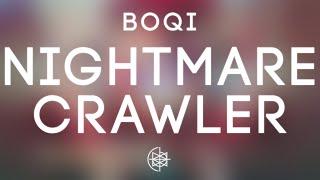 Boqi - Nightmare Crawler