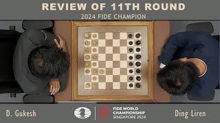 2024 FIDE WORLD CHESS CHAMPION: REVIEW OF GAME - 11