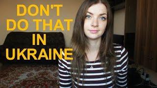 DON"T DO THIS IN UKRAINE - part 1