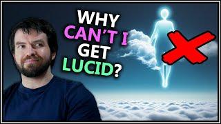 Why Can't I Lucid Dream? Struggling to Get Lucid & What to Do