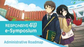 Responsive4U e-Symposium: Administrative Roadmap