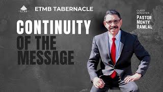 Continuity Of The Message - Pastor Monty Ramlal