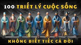 100 triết lý cuộc sống GIÚP BẠN SỐNG KHÔN, không biết TIẾC CẢ ĐỜI