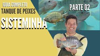 Tanque de Peixes Sisteminha - Guia Completo - Parte 02