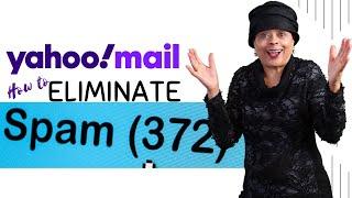 eliminate email spam in Yahoo Mail