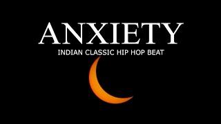 MBN MUSIC - ANXIETY - INDIAN HIP HOP BEAT - (OFFICIAL HIP HOP BEAT)