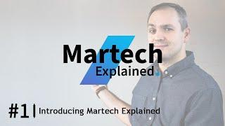 Martech Explained #1 - An introduction to Martech