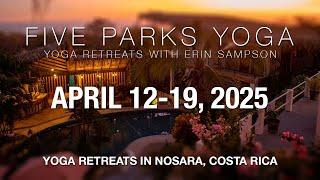 Five Parks Yoga Retreats - April 2025 - Nosara, Costa Rica - Come Practice w Erin in Costa Rica