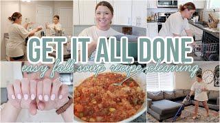 GET IT ALL DONE WITH ME | EASY FALL SOUP RECIPE + CLEAN WITH ME | SPEND THE DAY WITH ME!