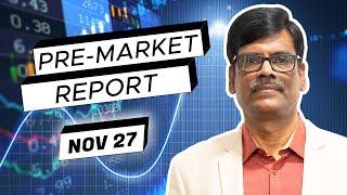 Pre Market Report 27-Nov-2024