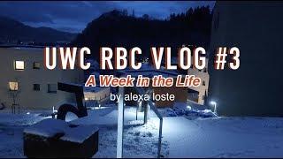 UWC RBC Vlog #3 | A Week in the Life