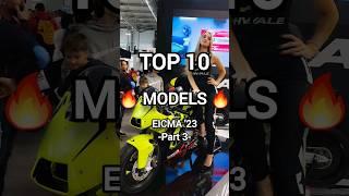 TOP MODELS #3 - EICMA 2023