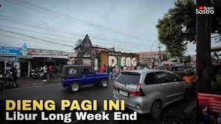 DIENG PAGI INI DI LIBUR LONG WEEK END