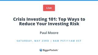 Crisis Investing 101: Top Ways to Reduce Your Investing Risk in Any Market