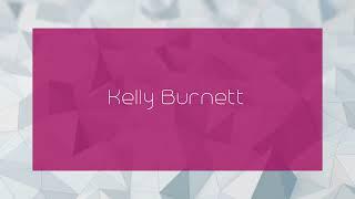 Kelly Burnett - appearance