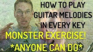 How To Play Guitar Melodies In Every Key - Exercise