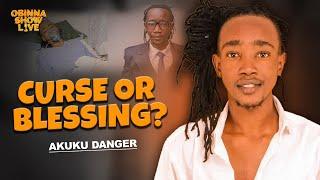 OBINNA SHOW LIVE: CURSED OR BLESSING  - Akuku Danger