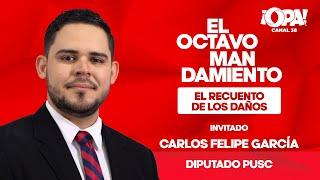  "El recuento de los daños" con Carlos Felipe García, diputado del PUSC