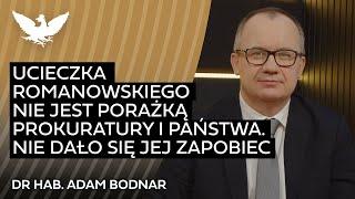 Bodnar: Ucieczka Romanowskiego na Węgry była zaskoczeniem. Deklarował współpracę z prokuraturą