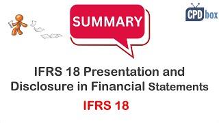 IFRS18 Presentation and Disclosure in Financial Statements - summary