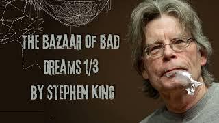 The Bazaar of Bad Dreams 1/3 by Stephen King | The King's Library