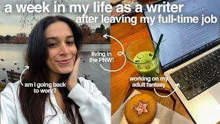 a week in my life as a writer after leaving my full-time job (3 months later update)