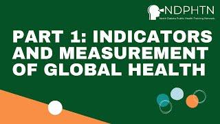 (GH004) Indicators and Measurement of Global Health - Part1