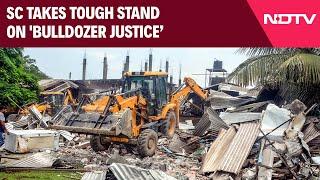 Supreme Court Judgement | Supreme Court Rules Against Collective Punishment In Property Demolitions