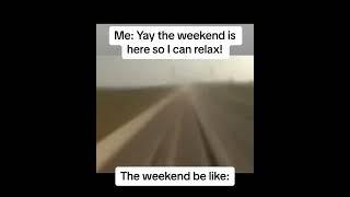 The weekend is be like #funnyvideo #corporate #zapyard #sapbtp