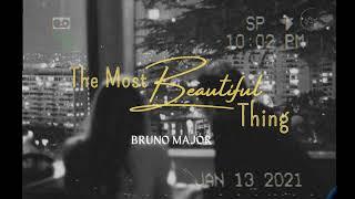 [Lyrics + Vietsub] The Most Beautiful Thing || Bruno Major