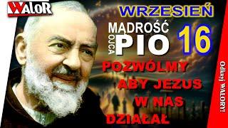 OP240916 Pozwólmy, aby Jezus w nas działał - Mądrość Ojca Pio