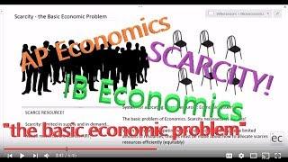 Scarcity, the Basic Economic Problem