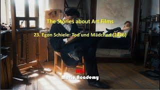 The Stories about Art Films: 23. Egon Schiele: Tod und Mädchen (2016), ACJ Movie Academy