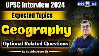 UPSC Interview 2024 | UPSC Geography Expected Question | Geography by Sachin Arora Sir | KGS