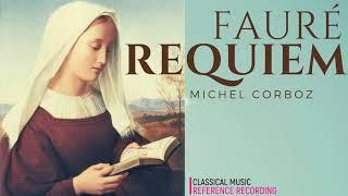 Fauré - Requiem Op.48, Pie Jesu, In Paradisium, Libera Me, Sanctus .. (ref.rec.: Michel Corboz)