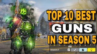 Top 10 Weapons You NEED to USE in Season 5 2025