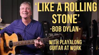 How to play 'Like A Rolling Stone' by Bob Dylan