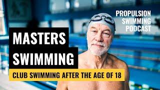 MASTERS SWIMMING | Club Swimming After the Age of 18