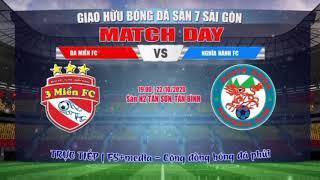  TRỰC TIẾP:  BA MIỀN FC   NGHĨA HÀNH FC | FS MEDIA