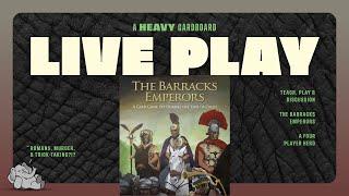 The Barracks Emperors - 4p Teaching, Play-through, & Roundtable Discussion by Heavy Cardboard