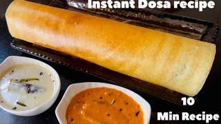 Instant dosa recipe |How to make instant dosa /बिना दाल चावल भिंगोए 10 मिनट में डोसा बनाने की विधि |