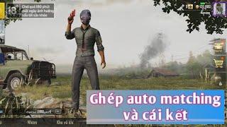 PUBG MOBILE | Quay lại game ghép auto matching và cáo kết