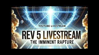 The Imminent Rapture Of The Church | Rev 5 | Black Swan Events Live