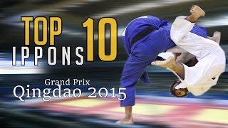 TOP 10 IPPONS | Grand Prix Qingdao 2015 | JudoHeroes