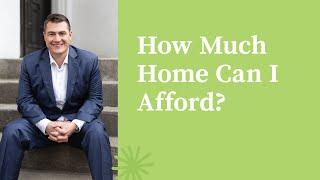 How Much Home Can I Afford? | Jeremy Drobeck