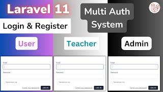 Laravel 11 Multi Auth: Admin, Teacher, and User  | Implement Multiple Authentication Guards