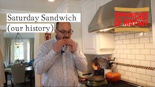 Saturday Sandwich (our history) on Sandwiches of History⁣