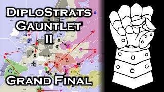 The DiploStrats Gauntlet II Grand Final - Live Diplomacy Commentary