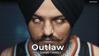 OUTLAW - Sidhu Moose Wala ( Slowed + reverb ) | Master Dev