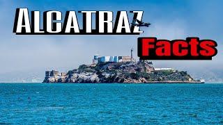 unbelievable facts about Alcatraz prison